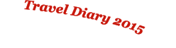 Travel Diary 2015